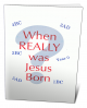 When REALLY was Jesus Born? cover image