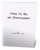 How to Be an Overcomer cover image